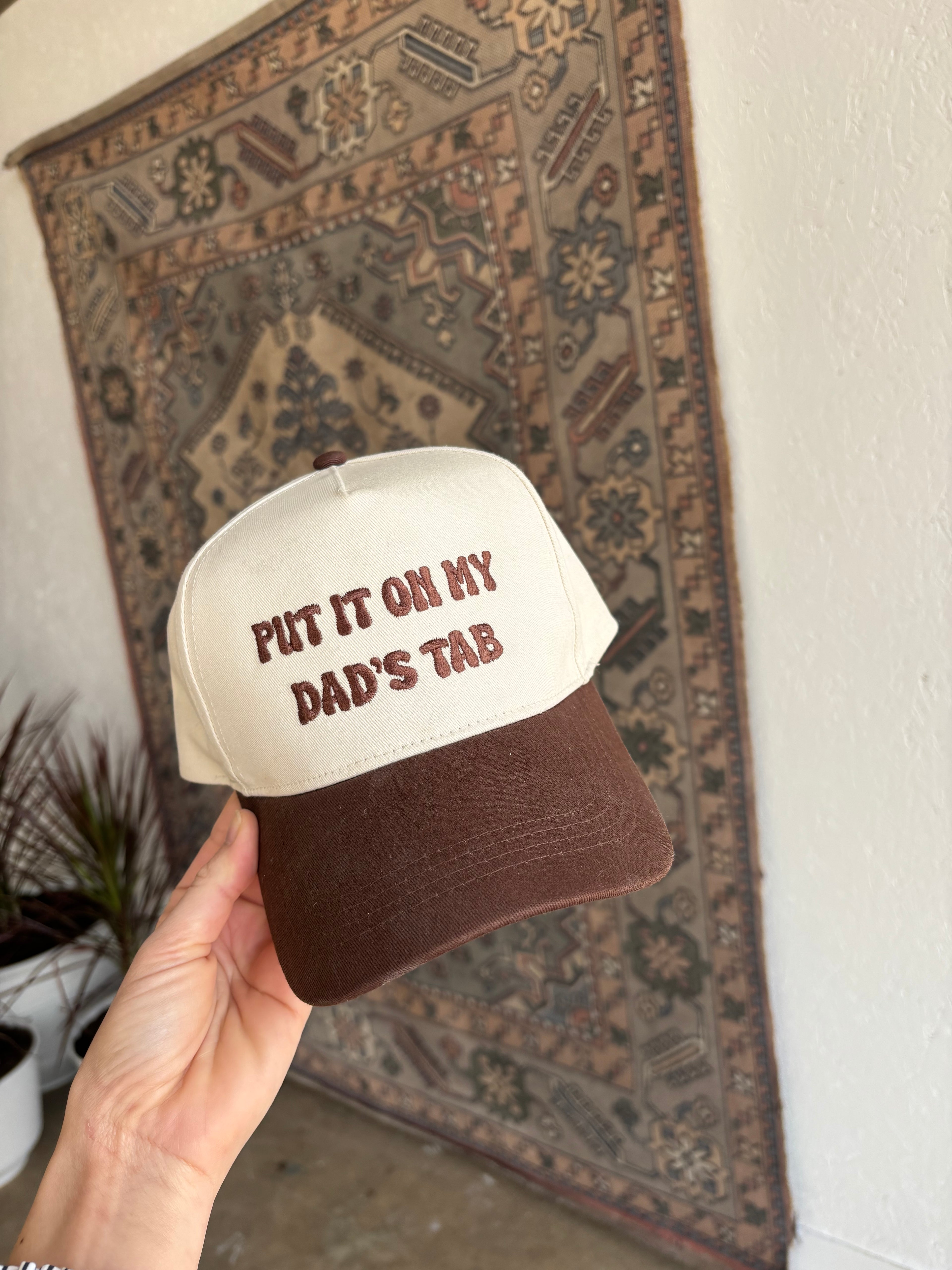Put It On My Dad's Tab | Hat